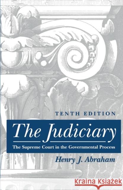 The Judiciary: Tenth Edition Henry Julian Abraham Henry Julian Abraham 9780814706527 New York University Press - książka