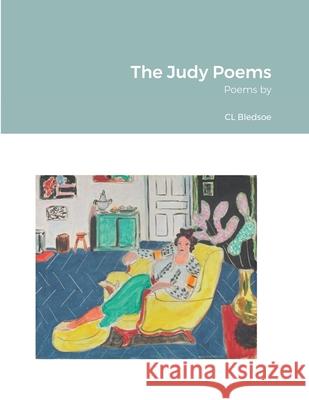 The Judy Poems CL Bledsoe, Michael Gushue 9781300895152 Lulu.com - książka