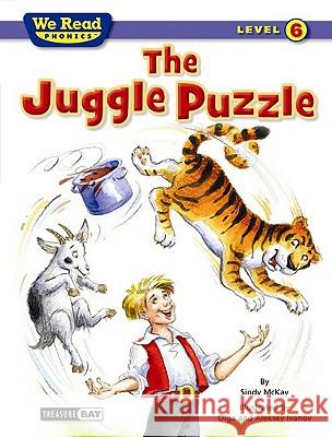 The Juggle Puzzle (We Read Phonics - Level 6) Sindy McKay Aleksey Ivanov Olga Ivanov 9781601153449 Treasure Bay - książka