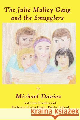 The Julie Malloy Gang and The Smugglers Davies, Michael 9780648470298 Mickie Dalton Foundation - książka