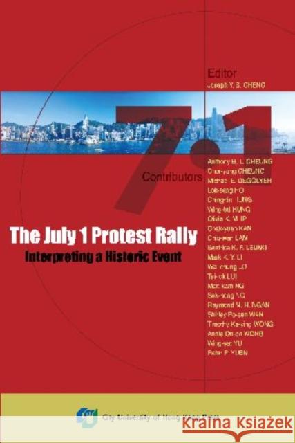 The July 1 Protest Rally-Interpreting a Historic Event Cheng, Joseph Y. S. 9789629371135 City University of Hong Kong Press - książka