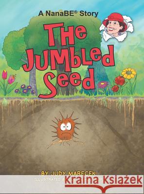 The Jumbled Seed Judy Marecek Collin Holtrop Andrea Kempf 9780998809328 Nanabe Enterprises, LLC - książka