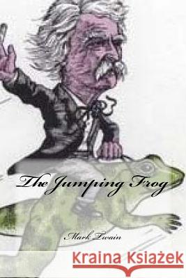 The Jumping Frog Mark Twain Yasmira Cedeno 9781548056872 Createspace Independent Publishing Platform - książka