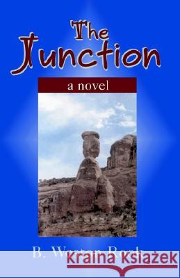 The Junction B Weston Rook   9780738867601 Xlibris - książka