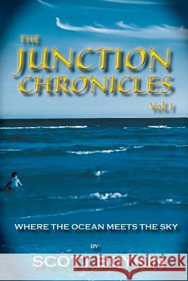 The Junction Chronicles, Vol. I: Where the Ocean Meets the Sky Scott Boykin 9780692338896 Junction Chronicles, Volume 1: Where the Ocea - książka