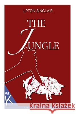 The Jungle Upton Sinclair 9781497348226 Createspace - książka