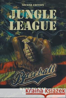 The Jungle League: Baseball Went to War: Second Edition Greg Singley 9781637847039 Hawes & Jenkins - książka