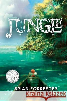The Jungle Within Brian Forrester 9780578360881 Grove Park Stories - książka