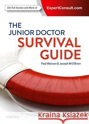 The Junior Doctor Survival Guide Paul Watson 9780729542258 Elsevier Health Sciences - książka