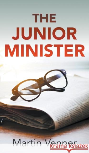 The Junior Minister Martin Venner 9781789555738 New Generation Publishing - książka