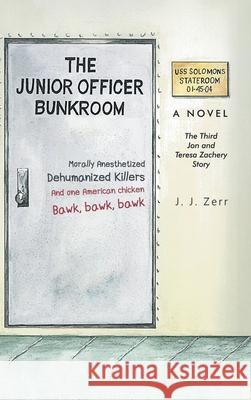 The Junior Officer Bunkroom: The Third Jon and Teresa Zachery Story J. J. Zerr 9781955177139 Primix Publishing - książka