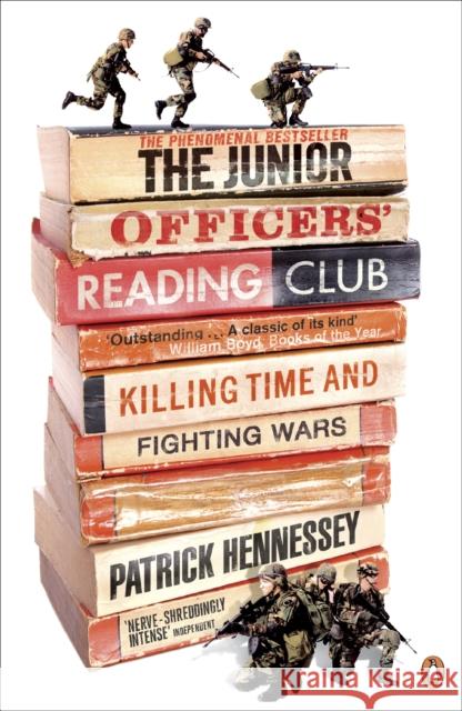 The Junior Officers' Reading Club: Killing Time and Fighting Wars Patrick Hennessey 9780141039268 Penguin Books Ltd - książka