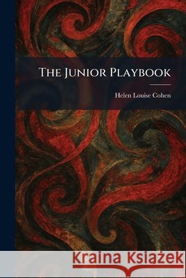 The Junior Playbook Cohen, Helen Louise 9781025765921 Tradd Street Press - książka