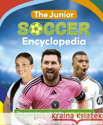 The Junior Soccer Encyclopedia Emily Stead 9781804539255 Welbeck Children's Books - książka