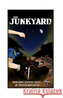 The Junk Yard: New Start Suspense Series Book 4 Mrs Patricia Joan Birtwistle 9780973366341 Patnor Publishing - książka