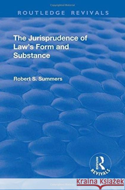 The Jurisprudence of Law's Form and Substance Robert S. Summers 9781138700321 Routledge - książka