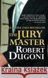 The Jury Master R. Dugoni 9780446617079 Little, Brown & Company