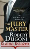 The Jury Master R. Dugoni 9780446617079 Little, Brown & Company