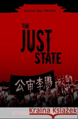 The Just State: Rethinking Self-Government Winfield, Richard Dien 9781591023173 Humanity Books - książka