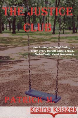 The Justice Club Patrick M. Shanahan 9780692245842 W & B Publishers Inc. - książka