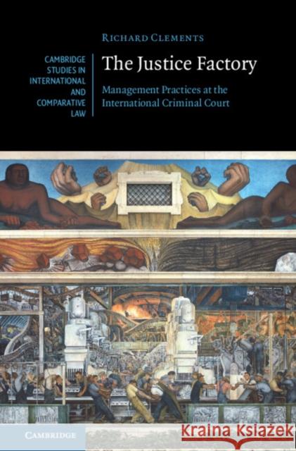 The Justice Factory Richard (Universiteit van Tilburg, The Netherlands) Clements 9781009153119 Cambridge University Press - książka