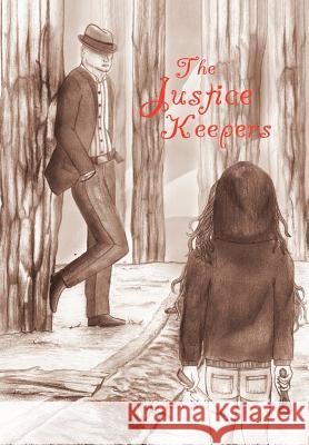 The Justice Keepers Mary Grant 9781469177250 Xlibris Corporation - książka