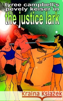 The Justice Lark Tyree Campbell 9781087912844 Indy Pub - książka
