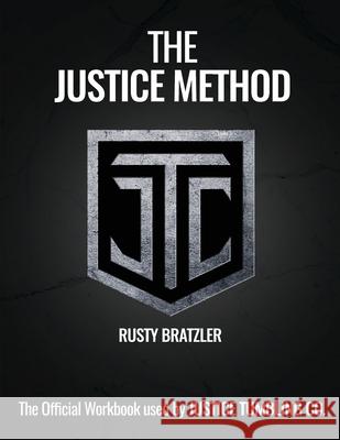 The Justice Method Rusty Bratzler 9781734229677 Thrive Edutainment, LLC - książka