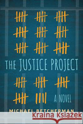 The Justice Project Michael Betcherman 9781459822504 Orca Book Publishers - książka