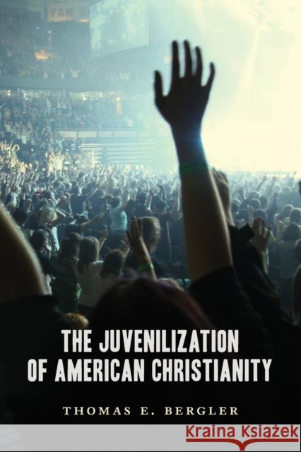 The Juvenilization of American Christianity Bergler, Thomas 9780802866844 William B. Eerdmans Publishing Company - książka