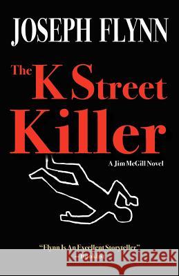 The K Street Killer Joseph Flynn 9780983797531 Stray Dog Press - książka