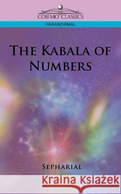 The Kabala of Numbers Sepharial 9781596054042 Cosimo Classics - książka