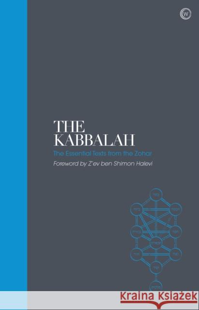 The Kabbalah – Sacred Texts: The Essential Texts from the Zohar Z'ev Ben Shimon Halevi 9781786785527 Watkins Publishing - książka