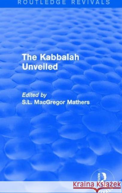 The Kabbalah Unveiled  9781138190436 Routledge - książka