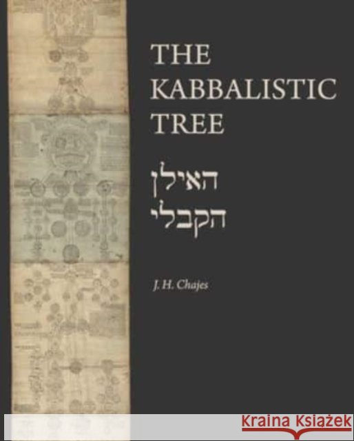 The Kabbalistic Tree / ????? ????? J. H. Chajes 9780271093451 Pennsylvania State University Press - książka