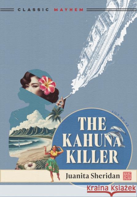 The Kahuna Killer Juanita Sheridan 9781631943362 Classic Mayhem - książka