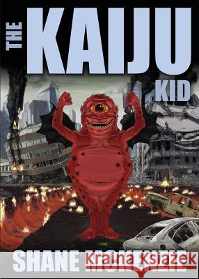 The Kaiju Kid Shane McKenzie 9781621052784 Eraserhead Press - książka