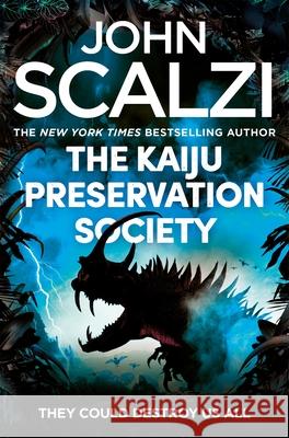 The Kaiju Preservation Society: Shortlisted for the 2023 Hugo Award for Best Novel John Scalzi 9781509835317 Pan Macmillan - książka