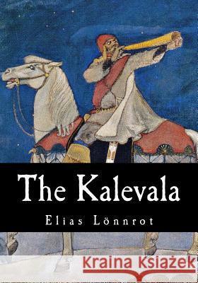 The Kalevala Elias Lonnrot John Marti 9781979755252 Createspace Independent Publishing Platform - książka