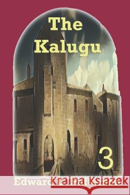 The Kalugu Edward C. Patterson 9781670838896 Independently Published - książka