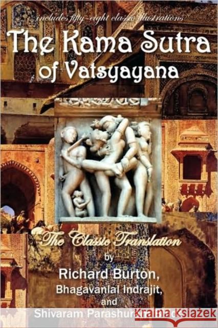 The Kama Sutra of Vatsyayana Vatsyayana                               Richard Burton  Bhagavanla 9781607620211 Norilana Books - książka