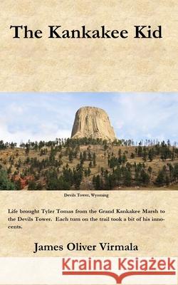 The Kankakee Kid Mark Lashway James Oliver Virmala  9781734002188 James Oliver Virmala - książka