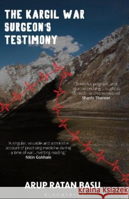 The Kargil War Surgeon's Testimony Arup Ratan Basu 9789361311185 Bloomsbury India - książka