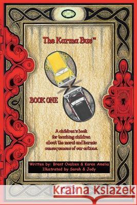 The Karma Bus: Book One Brent Ovalsen Karen Amelia  9780648442356 Anahata Karma - książka