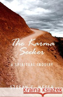 The Karma Seeker Stefan G. Meyer 9781481055116 Createspace - książka