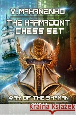 The Karmadont Chess Set (The Way of the Shaman: Book #5) Mahanenko, Vasily 9788088231035 Magic Dome Books - książka