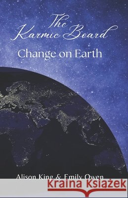 The Karmic Board: Change on Earth Owen, Emily, King, Alison 9798180506672 Independently Published - książka