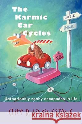 The Karmic Car Cycles Cliff Livingstone 9781449008253 Authorhouse - książka