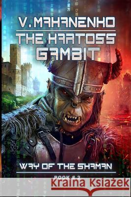 The Kartoss Gambit (The Way of the Shaman Book #2) Mahanenko, Vasily 9788088231073 Magic Dome Books - książka