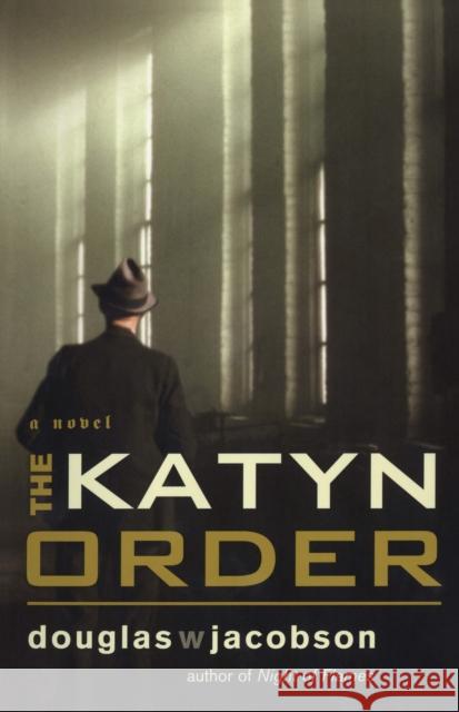 The Katyn Order Douglas W. Jacobson 9781590136478 McBooks Press - książka